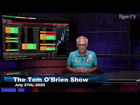 July 27th, Tom O'Brien Show on TFNN - 2020