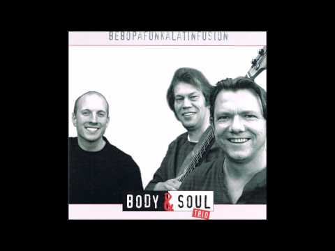 Body and Soul Trio, 2004