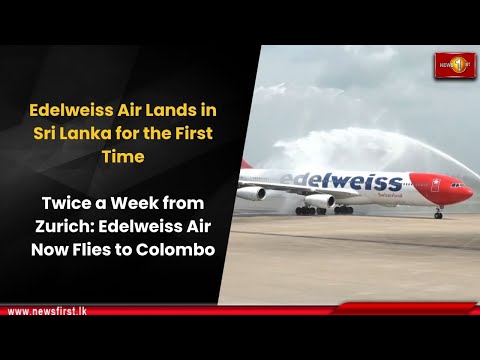Edelweiss Air Lands in Sri Lanka for the First Time: Twice a Week from Zurich