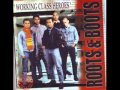 roots and boots-working class heroes 