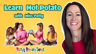 Hot Potato Game Song for Children (Official Video) by Miss Patty | Nursery Rhymes| Hot Potato Game