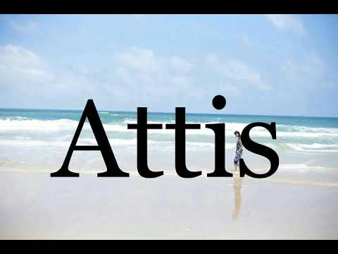 How To Pronounce Attis🌈🌈🌈🌈🌈🌈Pronunciation Of Attis