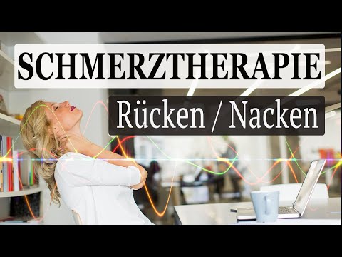 Schmerztherapie - Heilende Frequenzen & Musik bei RÜCKENSCHMERZEN - NACKENSCHMERZEN - ISCHIAS