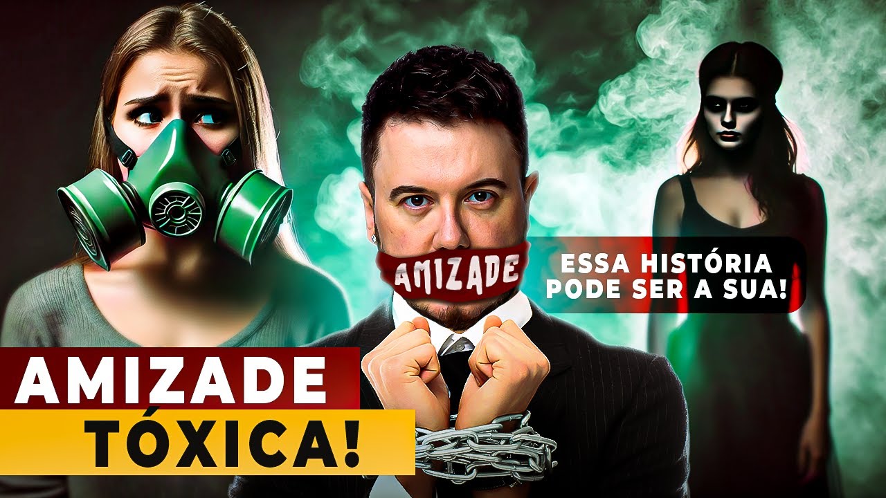 AMIZADE TÓXICA: Como Reconhecer e Liberar sua Energia