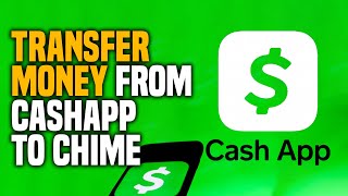How to Transfer Money from Cash App to Chime (EASY!)