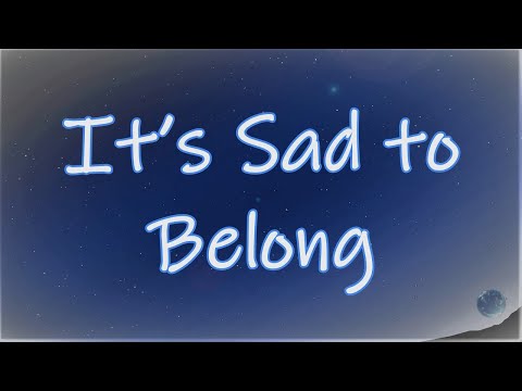 It’s Sad to Belong Lyrics | England Dan & John Ford Coley