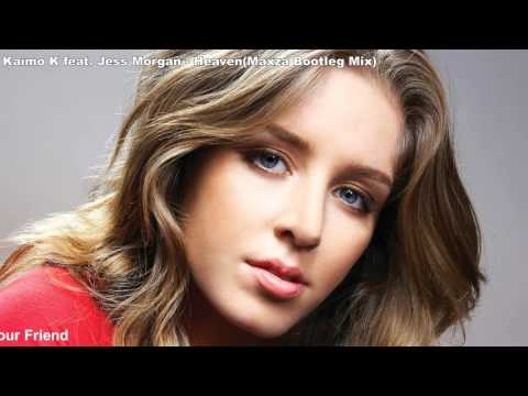 Kaimo K feat  Jess Morgan - Heaven (Maxza Bootleg Mix) HD