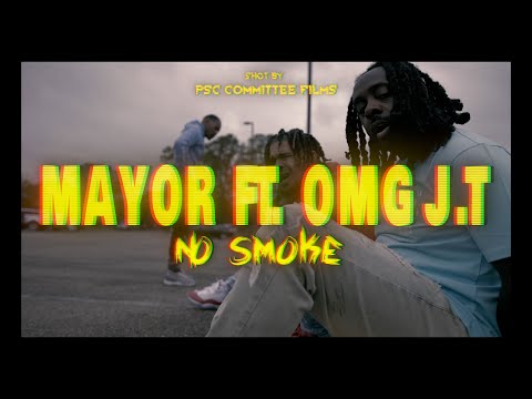MAYOR X OMG J.T - No Smoke (Official Music Video)