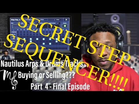 Nautilus: Arps & Drums - Buying or Selling? Part 4 FINAL EPISODE Overview Tutorial Step Sequencer
