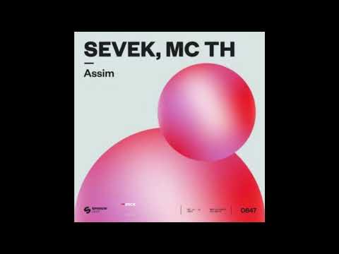 "Sevek & Mc Th - Assim (Extended Mix) - Catchy Electronic Groove"