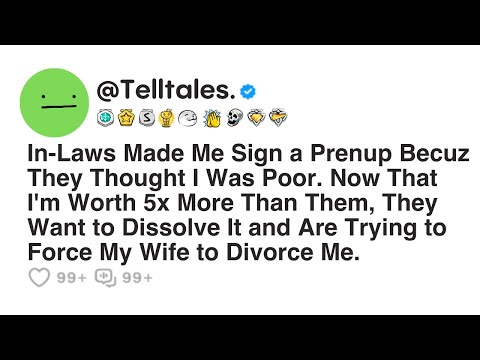 In Laws Made Me Sign a Prenup Becuz They Thought I Was Poor. Now That I'm Worth 5x More Than Them...