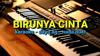 Download lagu Karaoke dut koplo //birunya cinta// NADA duet //dayu ag// by jampangpbg //psr670 mp3