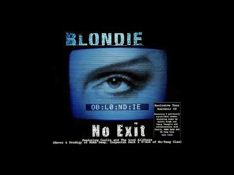 Blondie - No Exit (The Infamous Hip Rock Version)