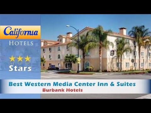 Best Western Media Center Inn & Suites, Burbank Hotels - California