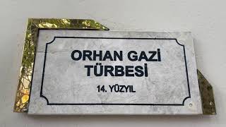 Bursa - Orhangazi ve Osmangazi Türbelerini Gezdik