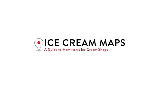 Ice Cream Maps - A Guide to Hamilton's Ice Cream Stores