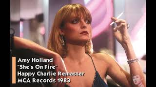 Amy Holland - She&#39;s On Fire (Remastered Audio) HQ