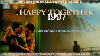 Review phim đam mỹ  Xuân Quang Xạ Tiết - Happy Together 1997 | Bị người yêu bỏ rơi nơi đất khách