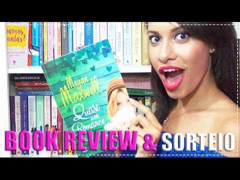 QUASE UM ROMANCE ? BOOK REVIEW + SORTEIO  | Segredos Entre Amigas
