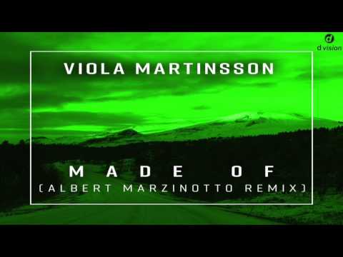 Viola Martinsson - Made Of (Albert Marzinotto Remix)