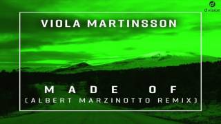 Viola Martinsson - Made Of (Albert Marzinotto Remix)