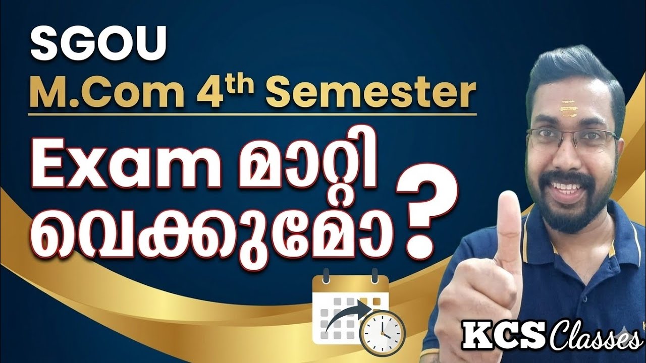 Exam മാറ്റി വെക്കുമോ?|SGOU M.com 4th Semester Exam Time Table Published| #kcsclasses 