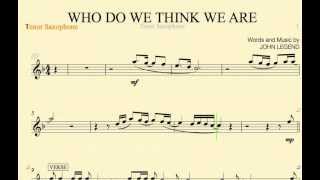 Who Do We Think We Are - John Legend - Tenor Saxophone Sheet Music and Chords