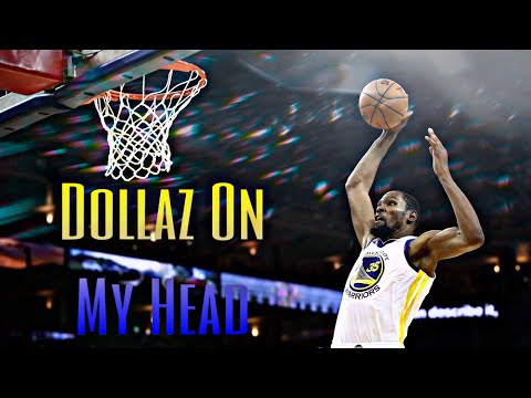Kevin Durant Mix - “Dollaz On My Head”