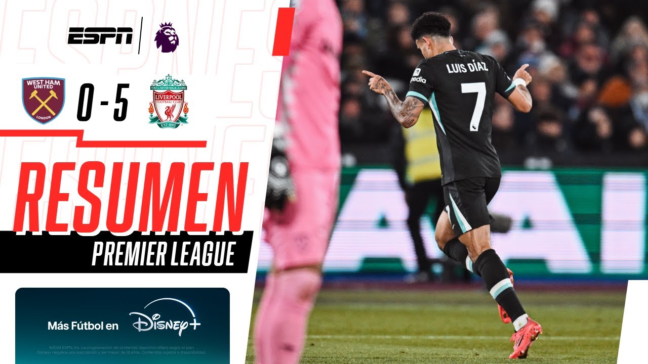 LUCHO DÍAZ INICIÓ LA GOLEADA Y LOS REDS SON MÁS LÍDERES QUE NUNCA | West Ham 0-5 Liverpool | RESUMEN