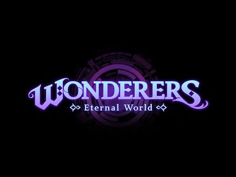Видео Wonderers: Eternal World #1