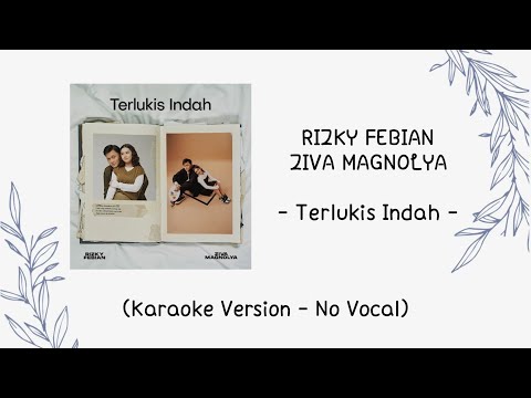 Rizky Febian, Ziva Magnolya - Terlukis Indah (Karaoke Version - No Vocal)