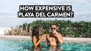 Is Mexico Cheap? Our Cost Of Living Playa Del Carmen | Digital Nomad
