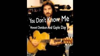 You Don't Know Me. Howard Davidson And Gayle Day 1997