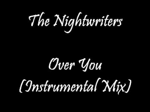 The Nightwriters - Over You (Instrumental Mix)