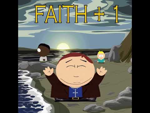South park - Body of christ by Faith + 1