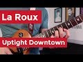 La Roux - Uptight Downtown (Guitar Lesson) by ...
