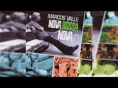 Marcos Valle - Nova Bossa Nova (Full Album Stream)