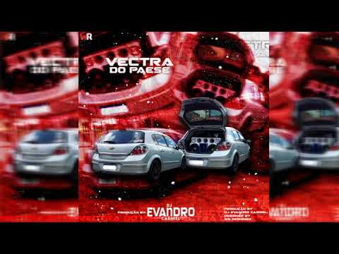 mega funk esp.   vectra  do paese. dj Evandro carniel