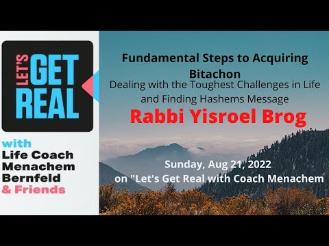 Fundamental Steps to Acquiring Bitachon, Rabbi Yisroel Brog # 113