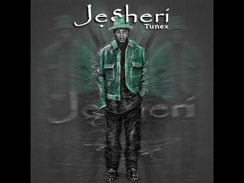 Tunex - Jẹsheri   (official Audio)