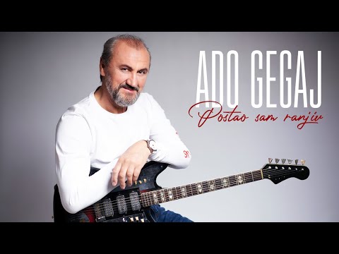 Ado Gegaj - Postao sam ranjiv [OFFICIAL VIDEO]