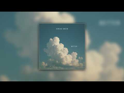 Sencha Green - "Better" (Official Audio)