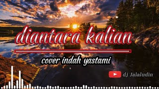 Download lagu diantara kalian - d masiv - viral tiktok ( cover indah yastami ) lirik lagu 🎶🎶 mp3 Download lagu diantara kalian - d masiv - viral tiktok ( cover indah yastami ) lirik lagu 🎶🎶 mp3
