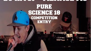 DJ Hitop & Menace MC Pure Science 18 Competition entry