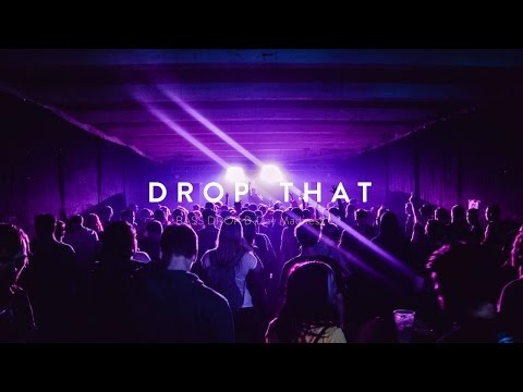 DROP THAT - official aftermovie