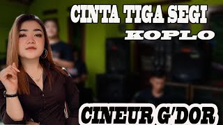 Download lagu CINTA TIGA SEGI ( iklim) || KOPLO || CINEUR G'DOR || EDISI LATIHAN mp3