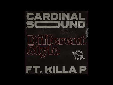Cardinal Sound - Different Style (ft. Killa P)