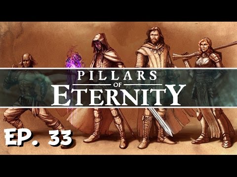 Pillars of Eternity - Ep. 33 - Spiders of the Dungeon! - Let's Play