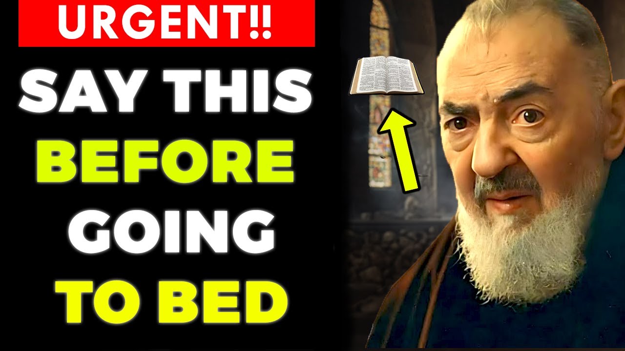 Padre Pio WARNS: Always Say This Before Going To Bed!
