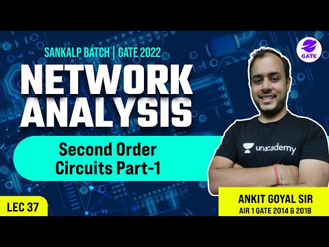 Second Order Circuits Part 1 | L 37 | Network Analysis | Sankalp GATE 2022 AnkitGoyal